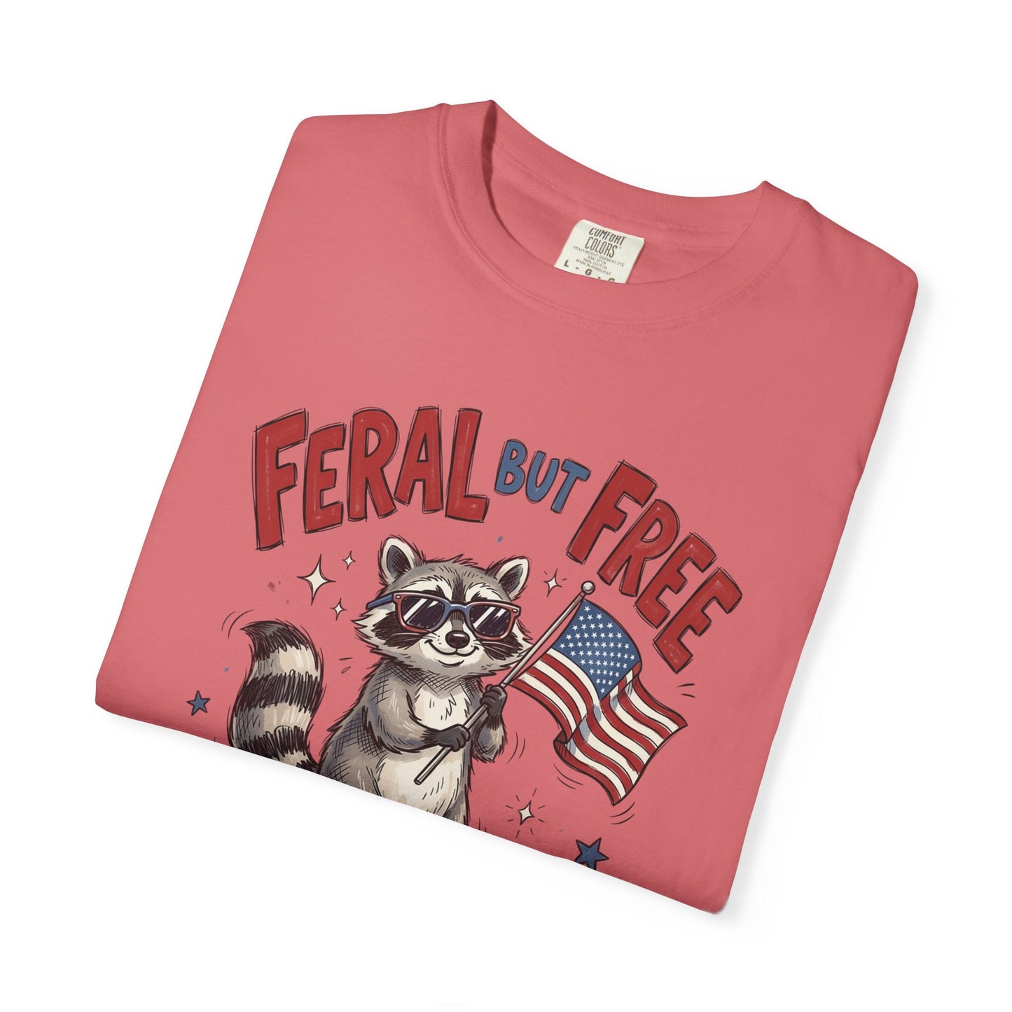 Feral But Free Since 1776 T-Shirt — Cute Raccoon American Flag Patriotic Tee