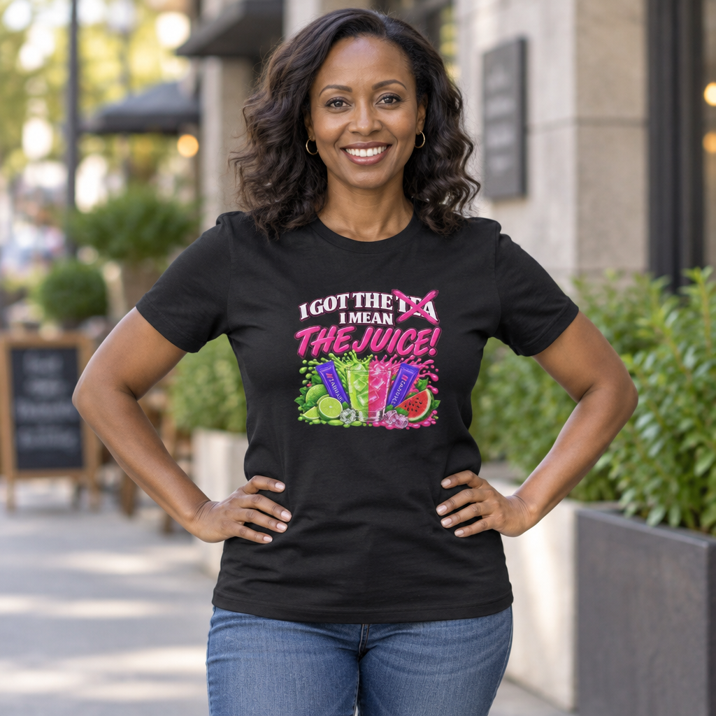 Women’s Graphic Tee — "I Got the Tea I Mean the Juice" Colorful Fruit Drink Design