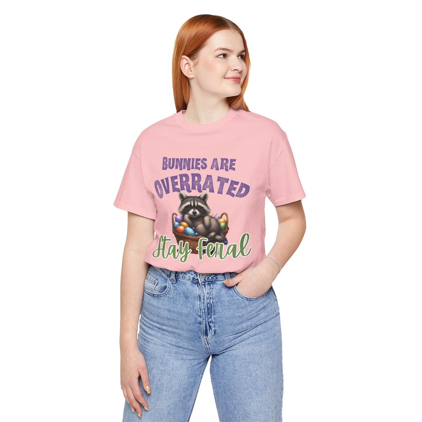 BELLA CANVAS - Stay Feral Raccoon Tee — "Bunnies Are Overrated" Cute Easter Graphic Shirt