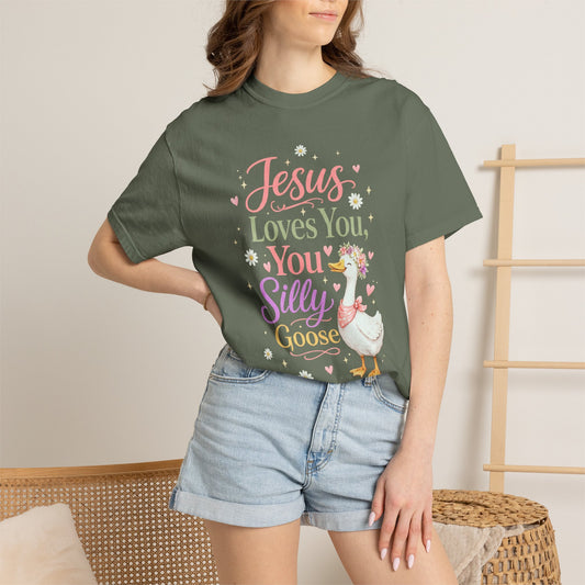 COMFORT COLORS - Jesus Loves You Silly Goose T-Shirt — Cute Christian Graphic Tee