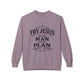 Try Jesus He’s the Man with the Plan Sweatshirt – Christian Faith Crewneck