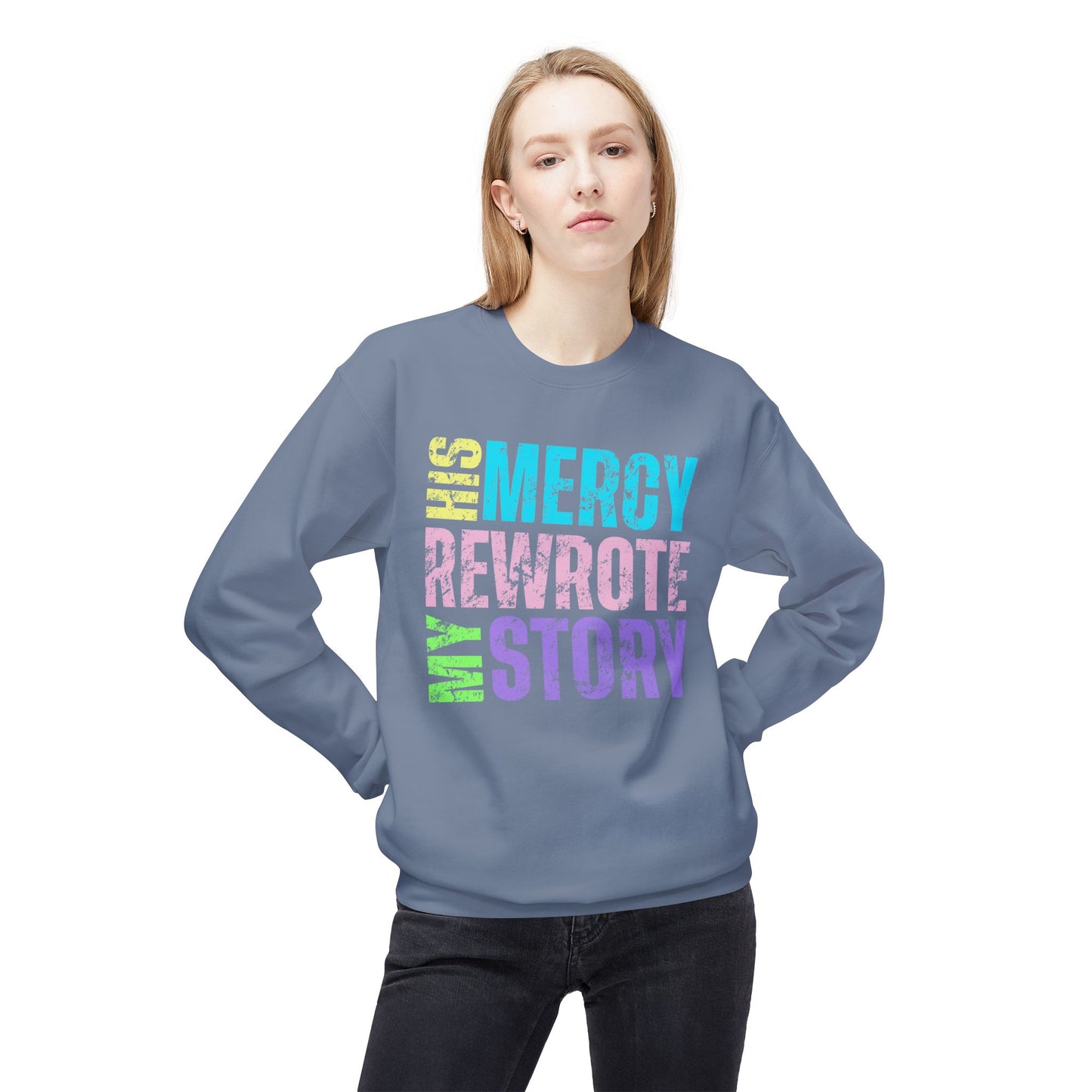 Crewneck Sweatshirt "His Mercy Rewrote My Story" — Inspirational Christian Graphic Pullover