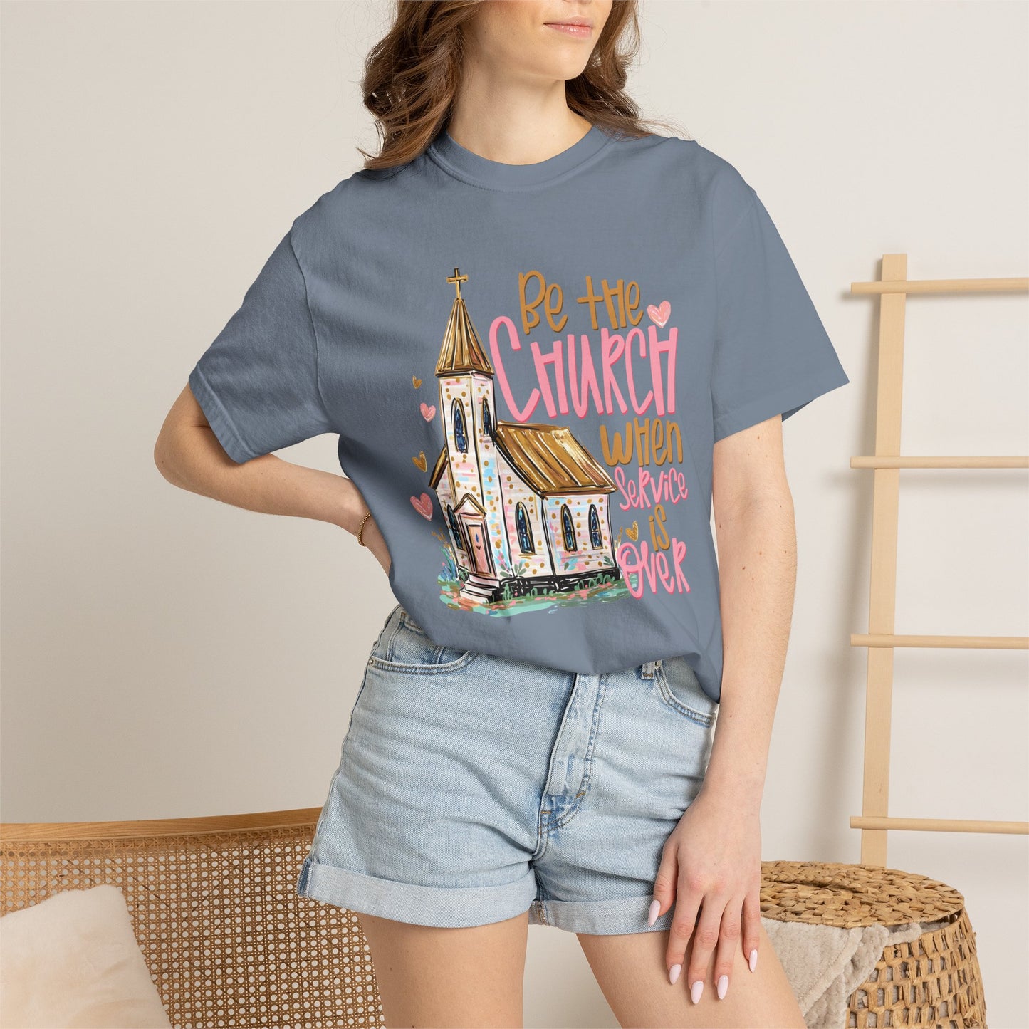 COMFORT COLORS - Christian T-Shirt — "Be the Church When Service Is Over" Graphic Tee