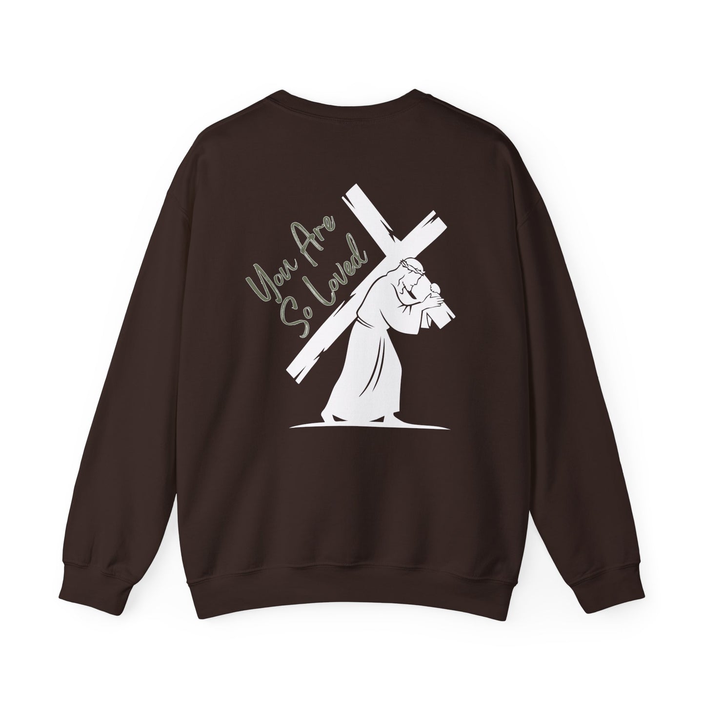 YOU ARE SO LOVED GREEN FONT ADULT SWEATSHIRT