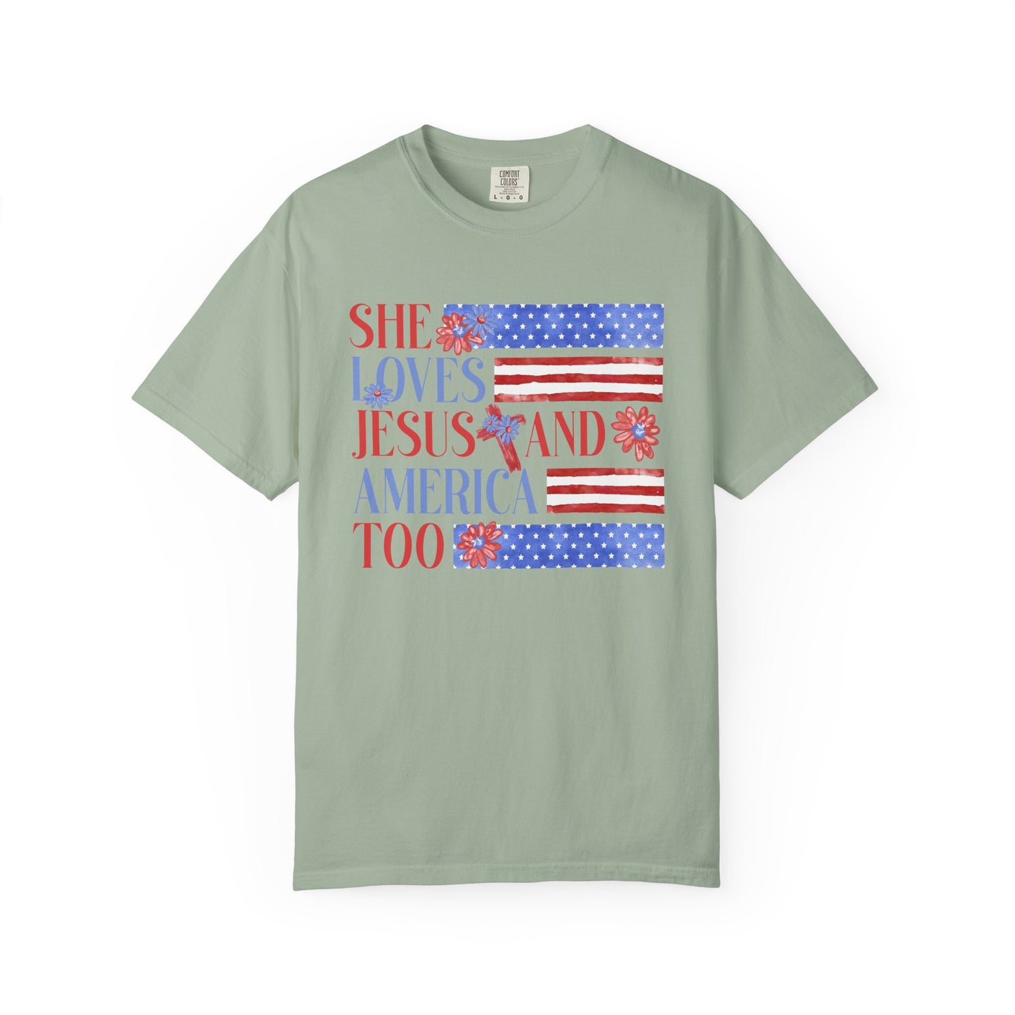COMFORT COLORS - She Loves Jesus and America Too T-Shirt — Patriotic Christian Tee for Women (July 4th)
