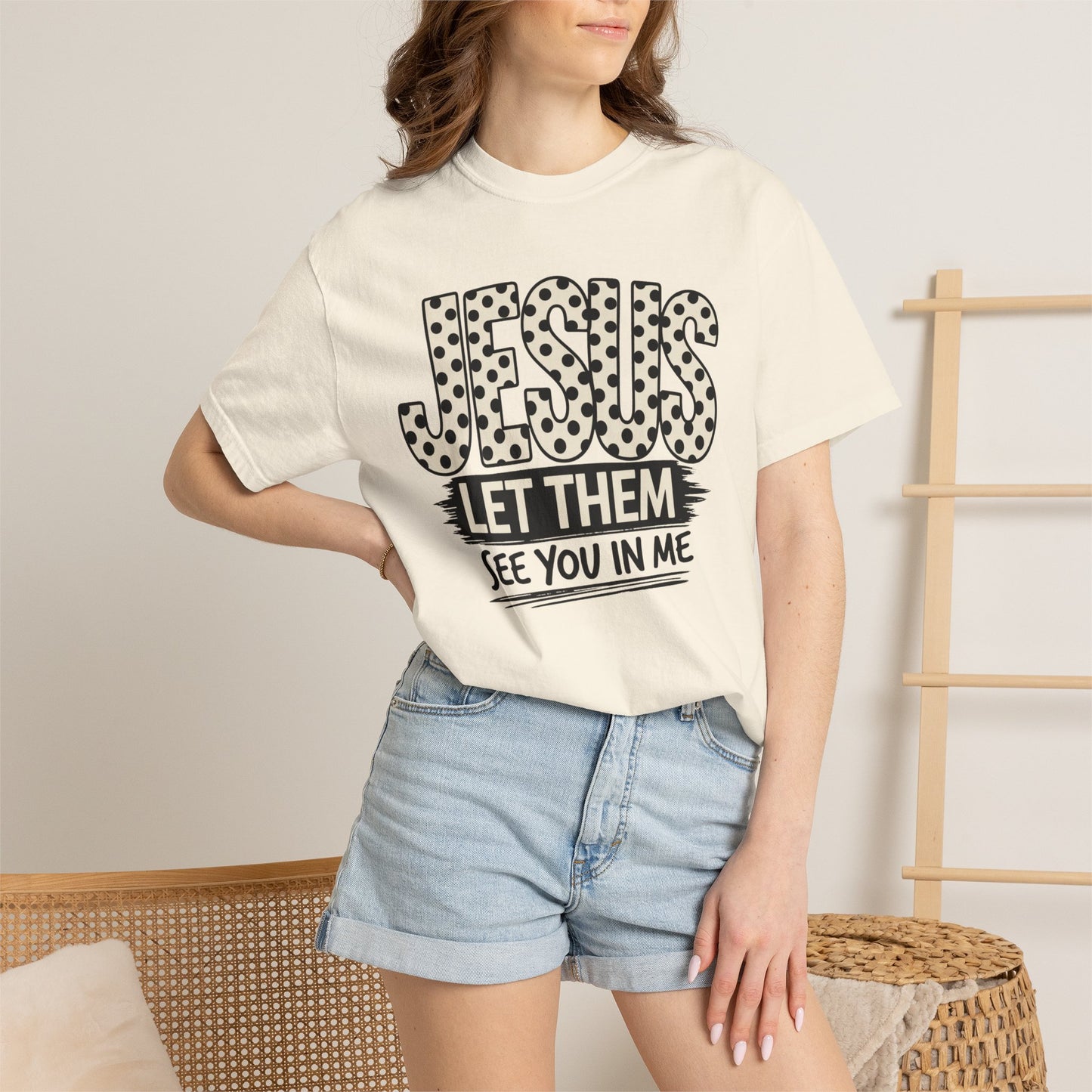 COMFORT COLORS - Jesus Let Them See You In Me T-Shirt