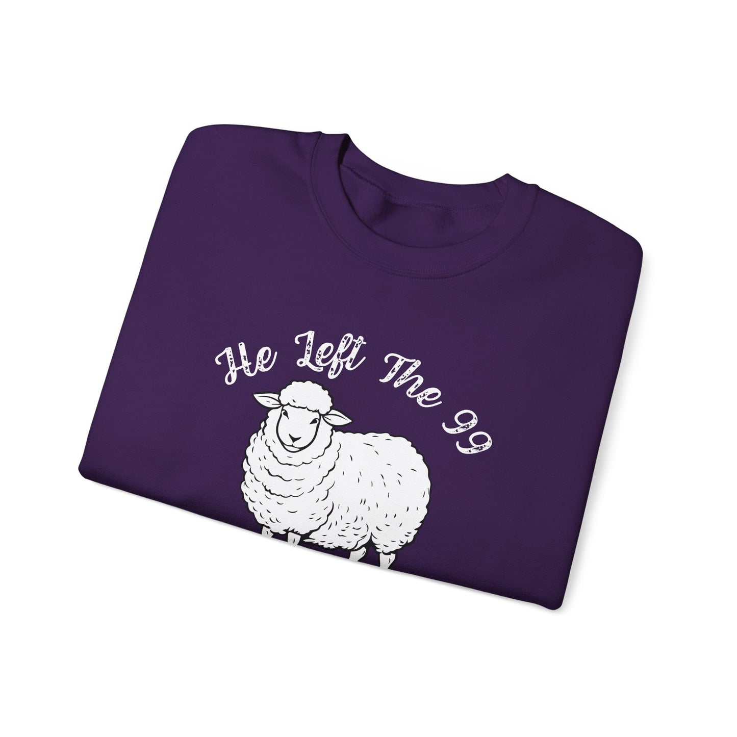 HE LEFT THE 99 WHITE FONT ADULT SWEATSHIRT