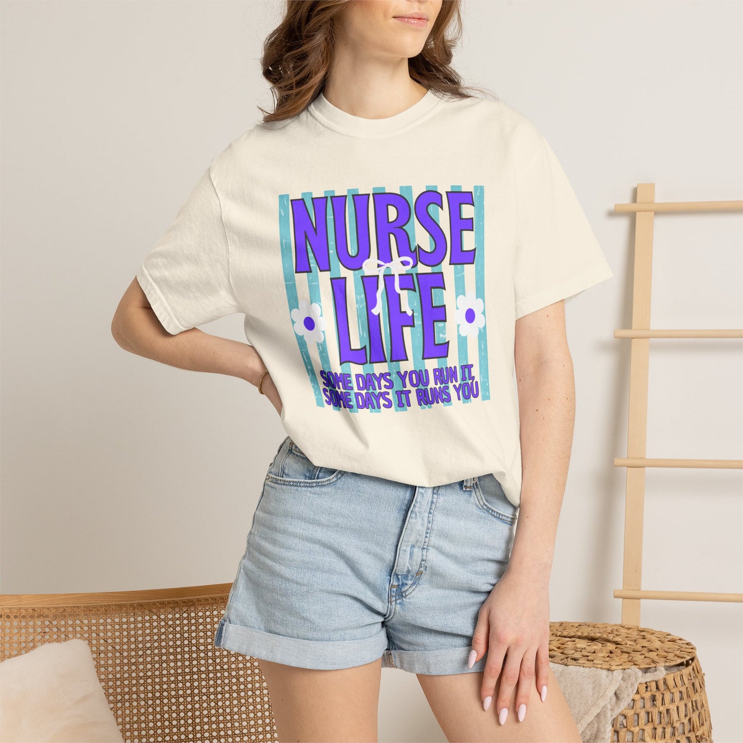 COMFORT COLORS - Nurse Life T-Shirt — "Some Days You Run It, Some Days It Runs You"