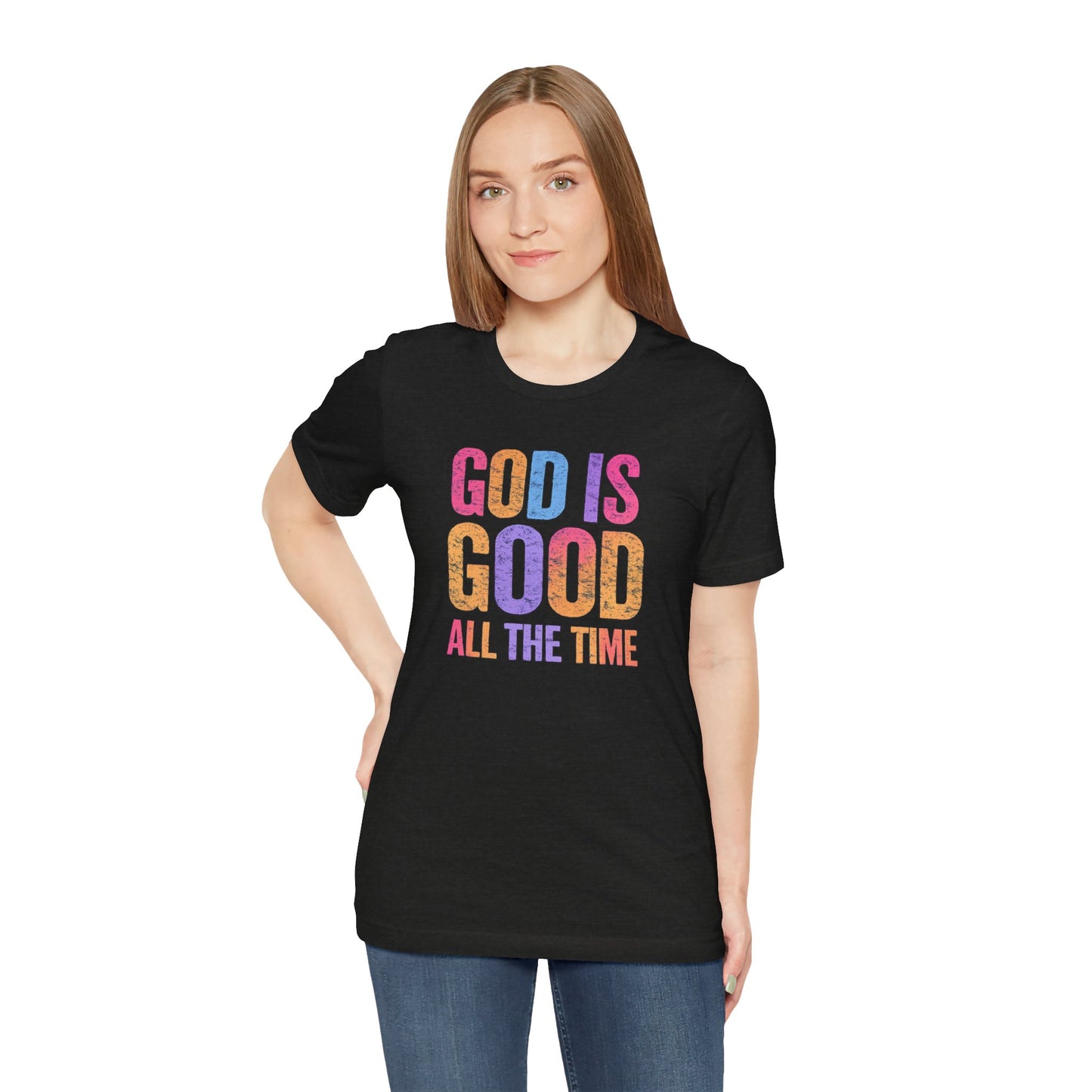 BELLA CANVAS - God Is Good All The Time T-Shirt — Christian Faith Inspirational Tee