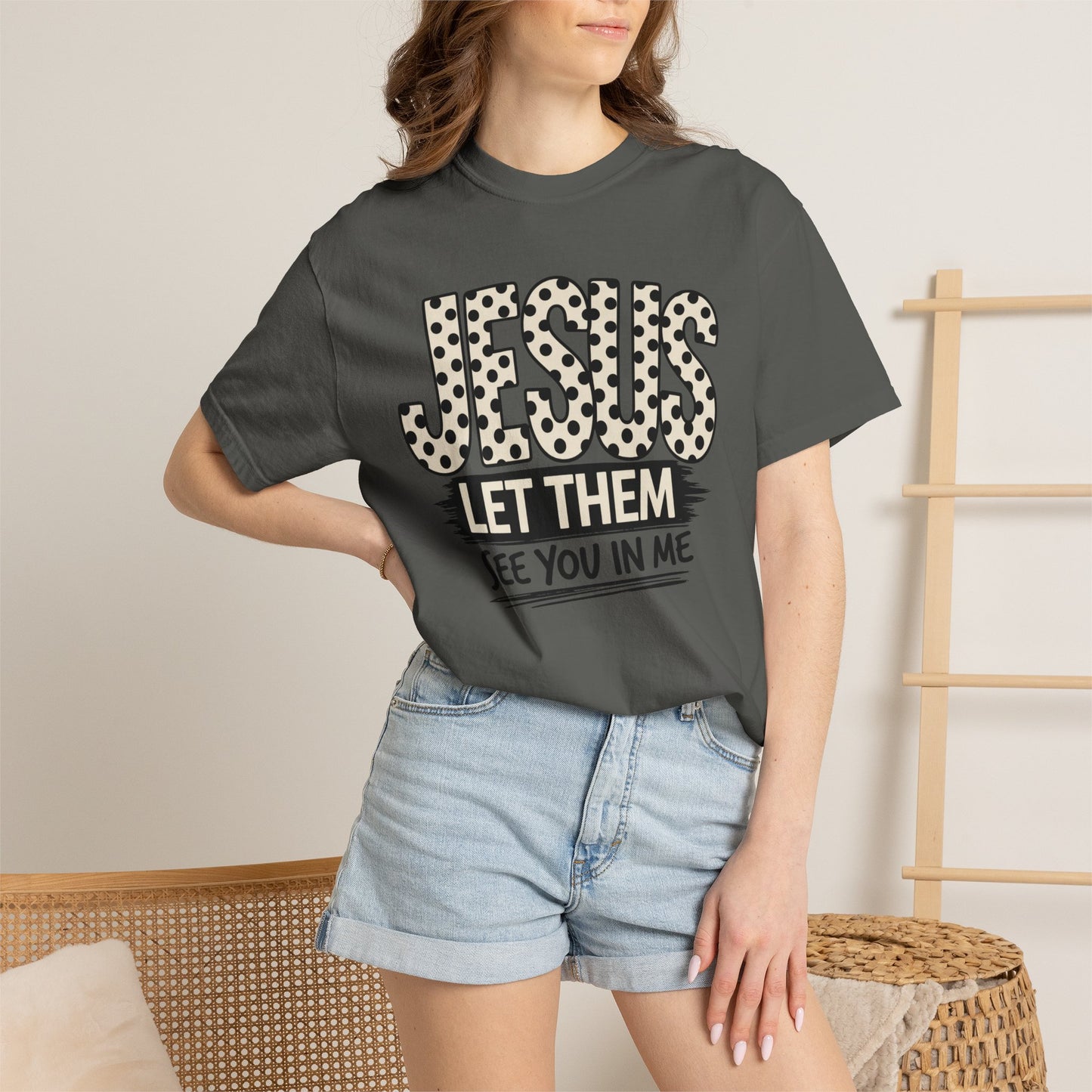 COMFORT COLORS - Jesus Let Them See You In Me T-Shirt