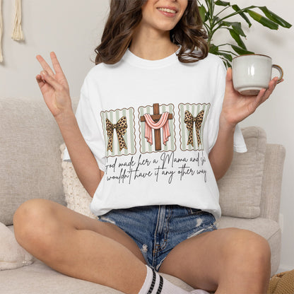 COMFORT COLORS - Graphic T-Shirt — "God Made Me a Mom and She Wouldn’t Have It Any Other Way" Gift Tee