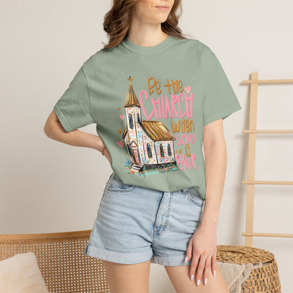 COMFORT COLORS - Christian T-Shirt — "Be the Church When Service Is Over" Graphic Tee