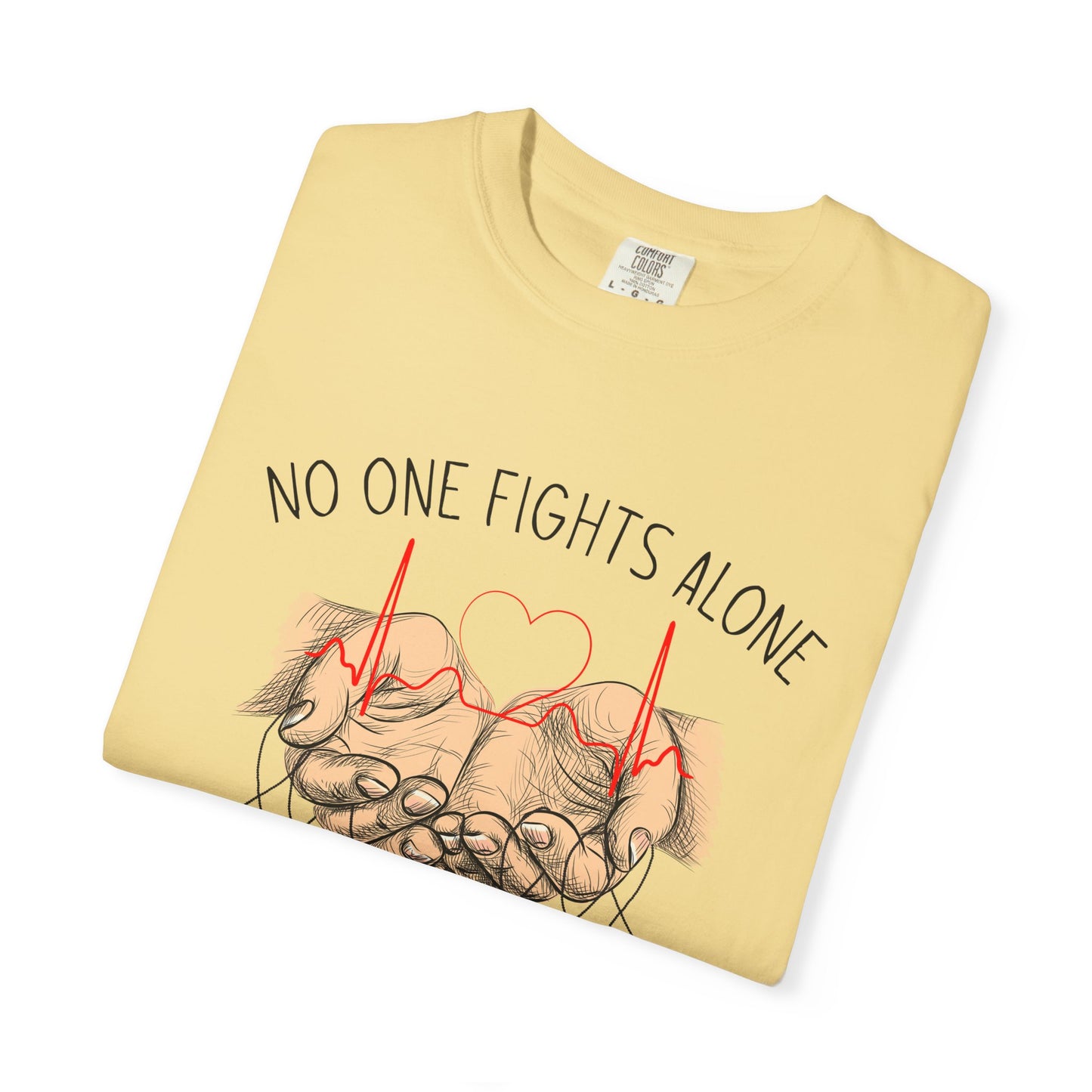 COMFORT COLORS - No One Fights Alone T-Shirt — Supportive Cancer Awareness Tee