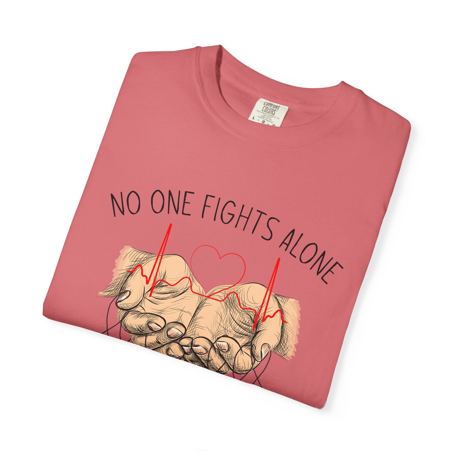 COMFORT COLORS - No One Fights Alone T-Shirt — Supportive Cancer Awareness Tee