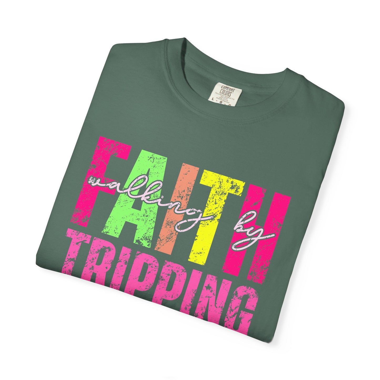 COMFORT COLORS - Faith Tripping Constantly T-Shirt — Christian Inspirational Graphic Tee
