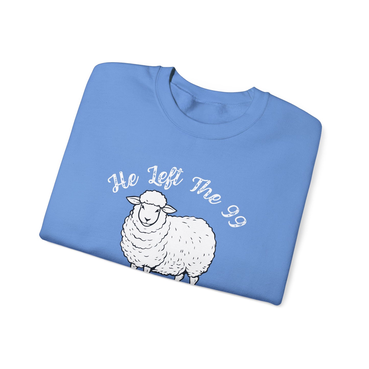 HE LEFT THE 99 WHITE FONT ADULT SWEATSHIRT