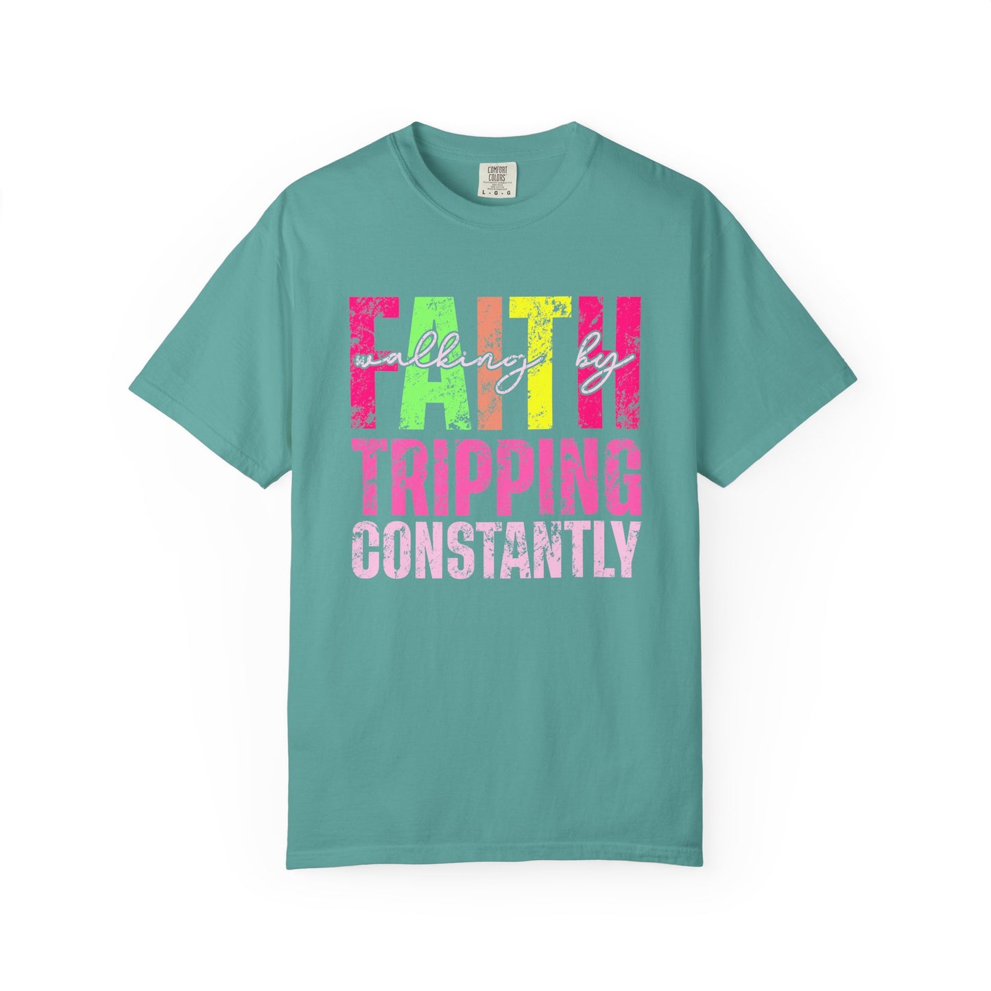 COMFORT COLORS - Faith Tripping Constantly T-Shirt — Christian Inspirational Graphic Tee