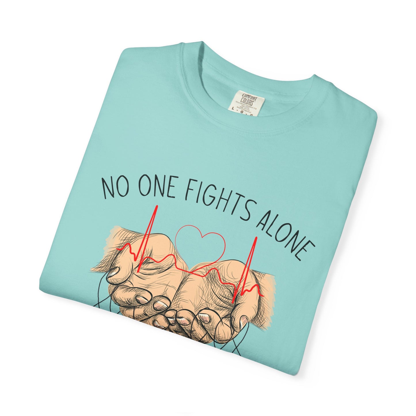COMFORT COLORS - No One Fights Alone T-Shirt — Supportive Cancer Awareness Tee
