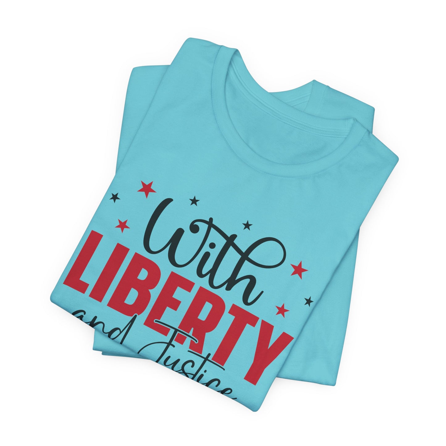 BELLA CANVAS - Liberty and Justice For All T-Shirt — Patriotic Fourth of July Tee