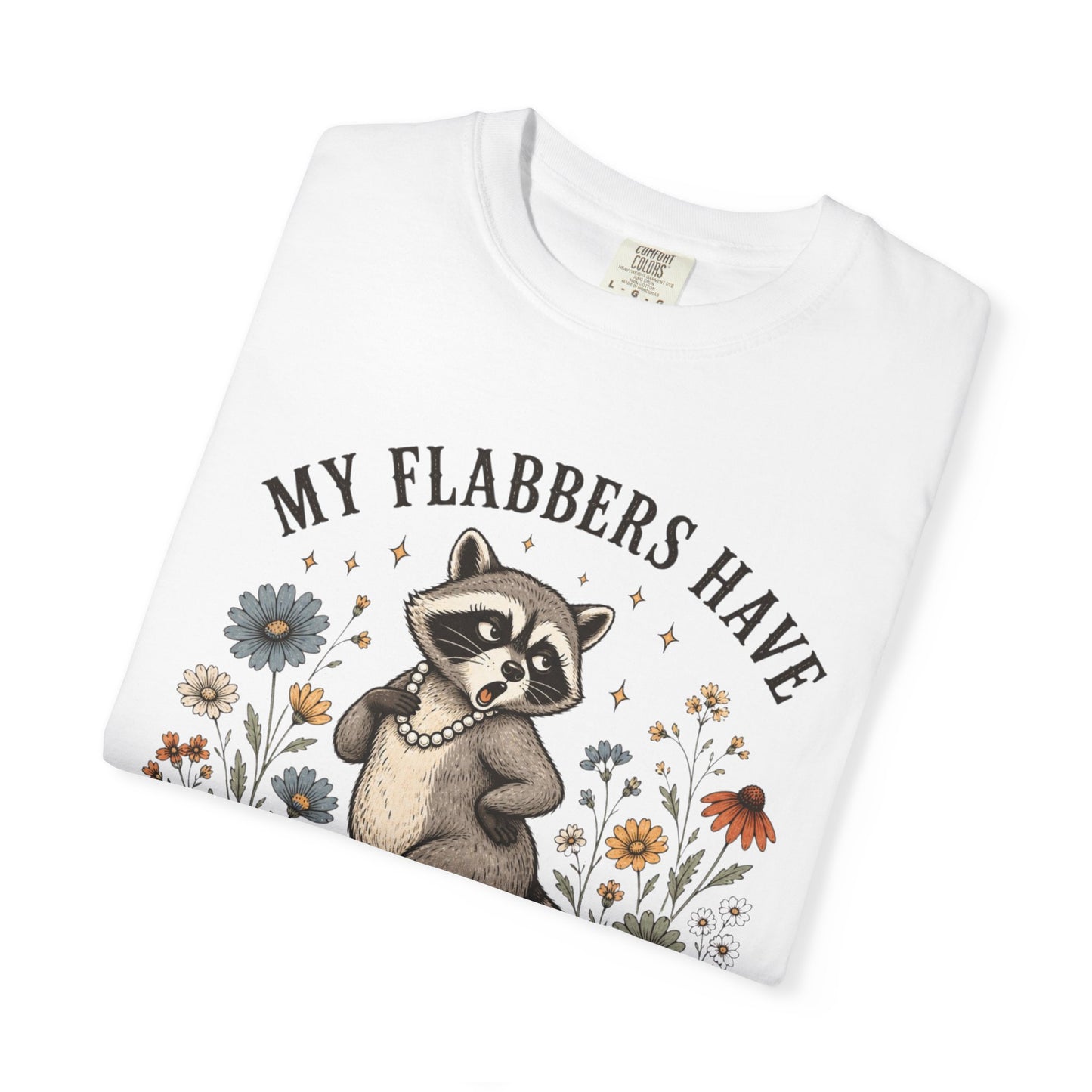 COMFORT COLOR - Raccoon Floral Tee — "My Flabbers Have Been Gasted" Graphic T-Shirt