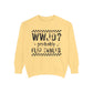 COMFORT COLORS - WWJD? Probably Flip Tables Sweatshirt — Funny Meme Graphic Crewneck