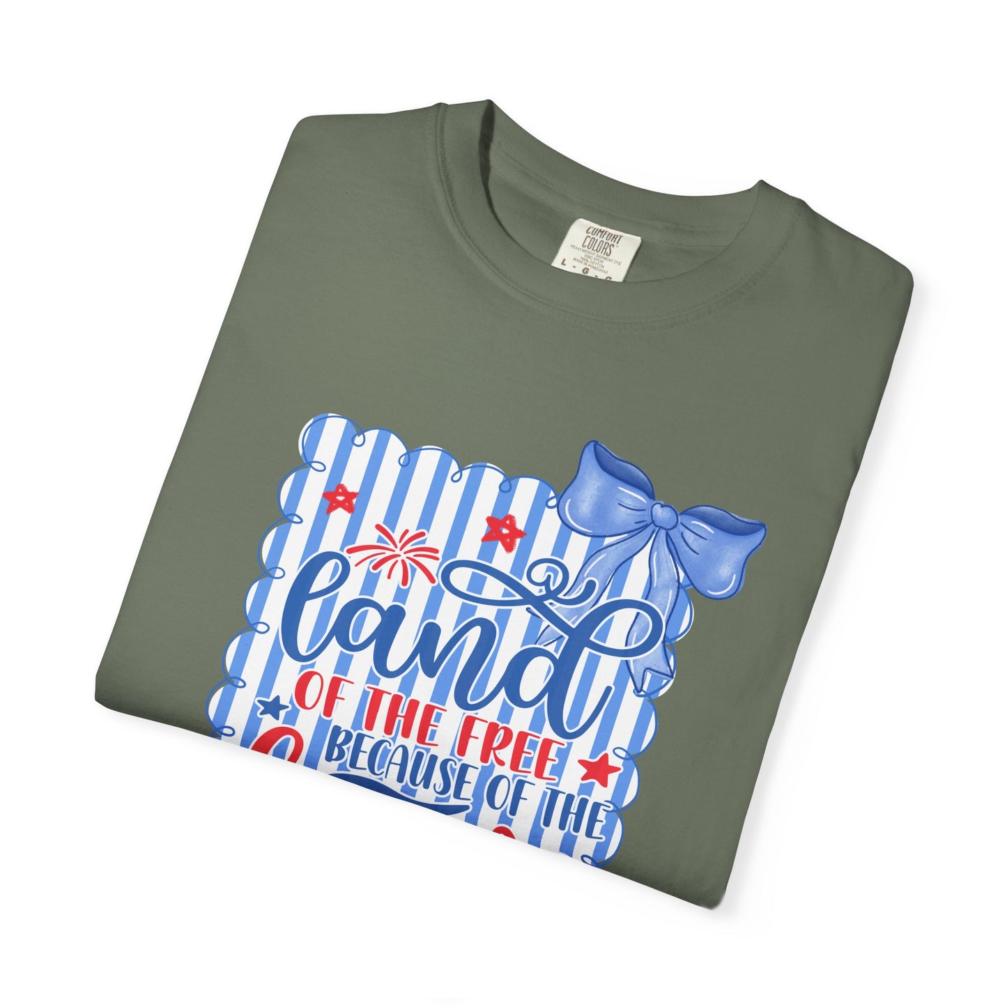 COMFORT COLORS - Patriotic "Land of the Free, Because of the Brave" T-Shirt