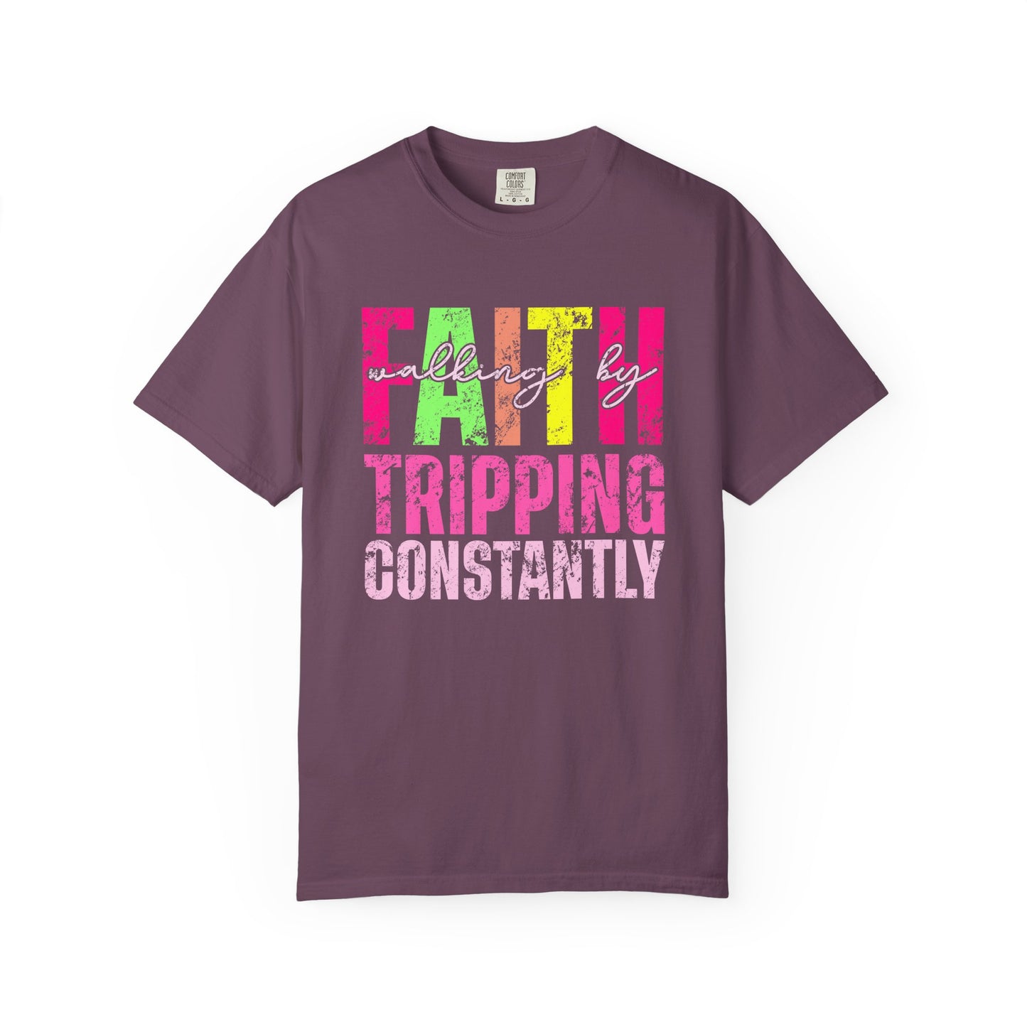 COMFORT COLORS - Faith Tripping Constantly T-Shirt — Christian Inspirational Graphic Tee