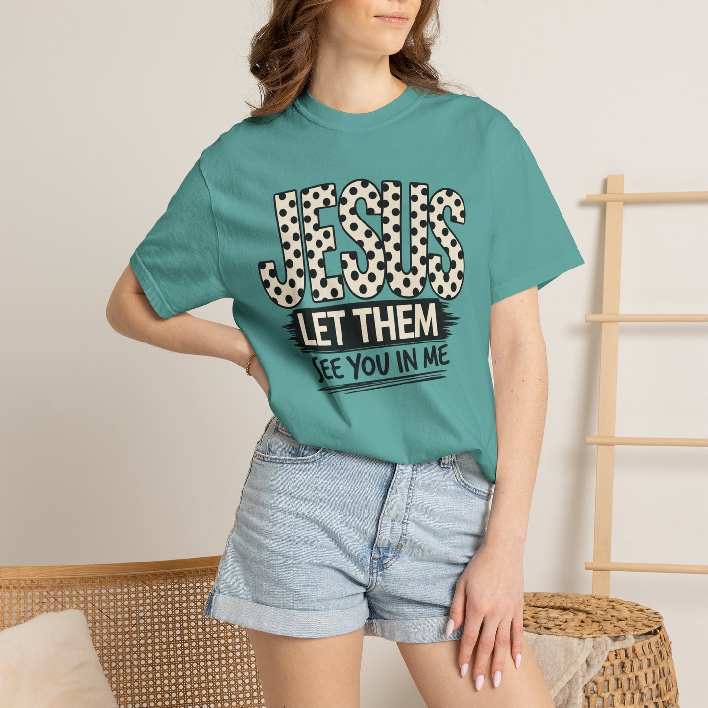 COMFORT COLORS - Jesus Let Them See You In Me T-Shirt