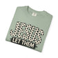 COMFORT COLORS - Jesus Let Them See You In Me T-Shirt
