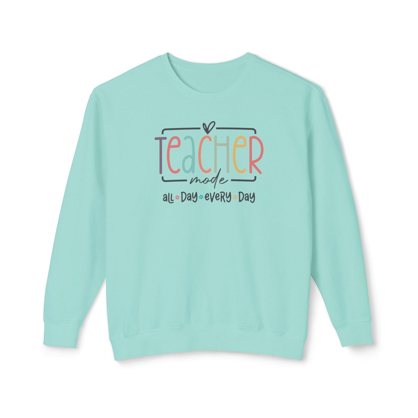 Custom Colors - Teacher Made All Day Every Day Crewneck Sweatshirt