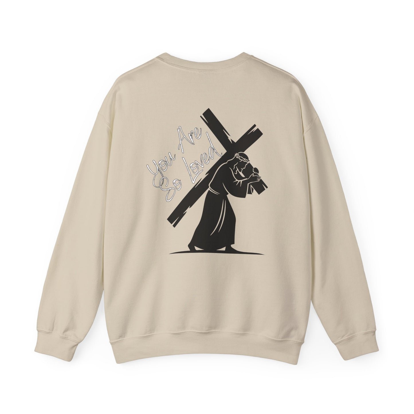 YOU ARE SO LOVED WHITE FONT ADULT SWEATSHIRT