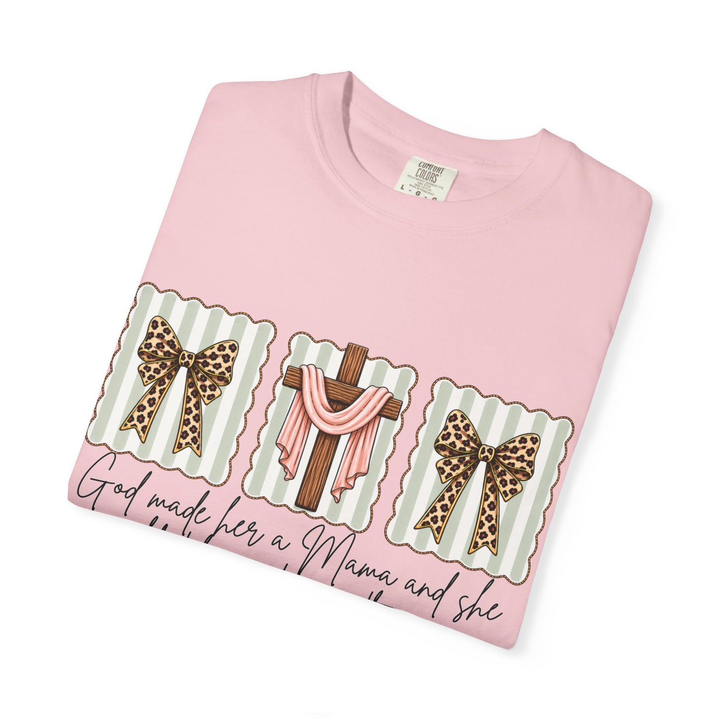 COMFORT COLORS - Graphic T-Shirt — "God Made Me a Mom and She Wouldn’t Have It Any Other Way" Gift Tee