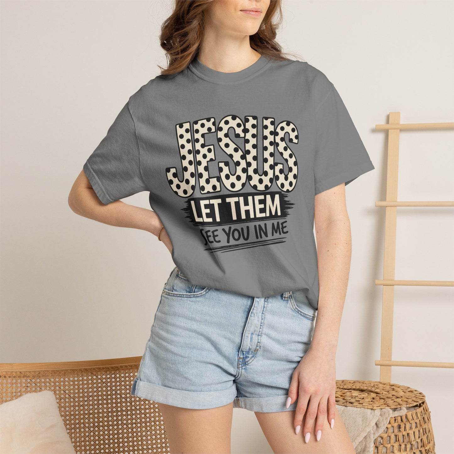 COMFORT COLORS - Jesus Let Them See You In Me T-Shirt