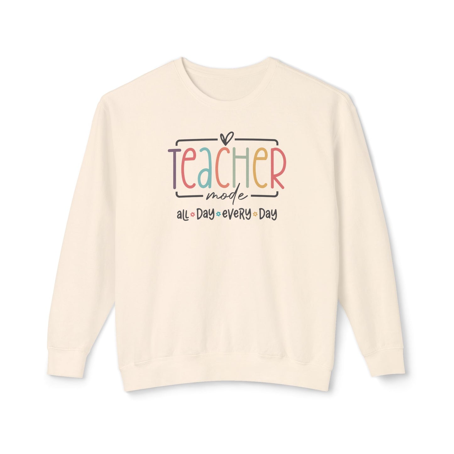 Custom Colors - Teacher Made All Day Every Day Crewneck Sweatshirt