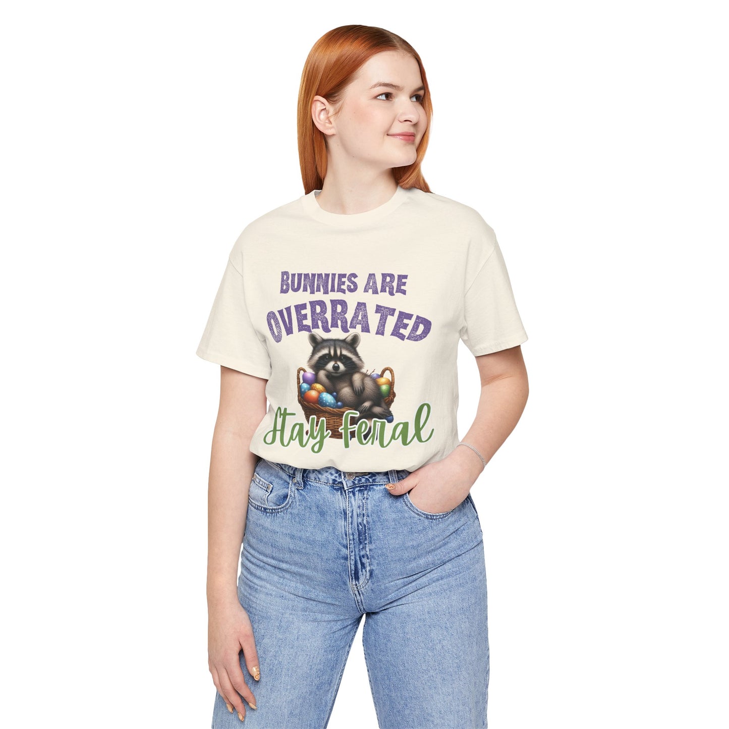 BELLA CANVAS - Stay Feral Raccoon Tee — "Bunnies Are Overrated" Cute Easter Graphic Shirt