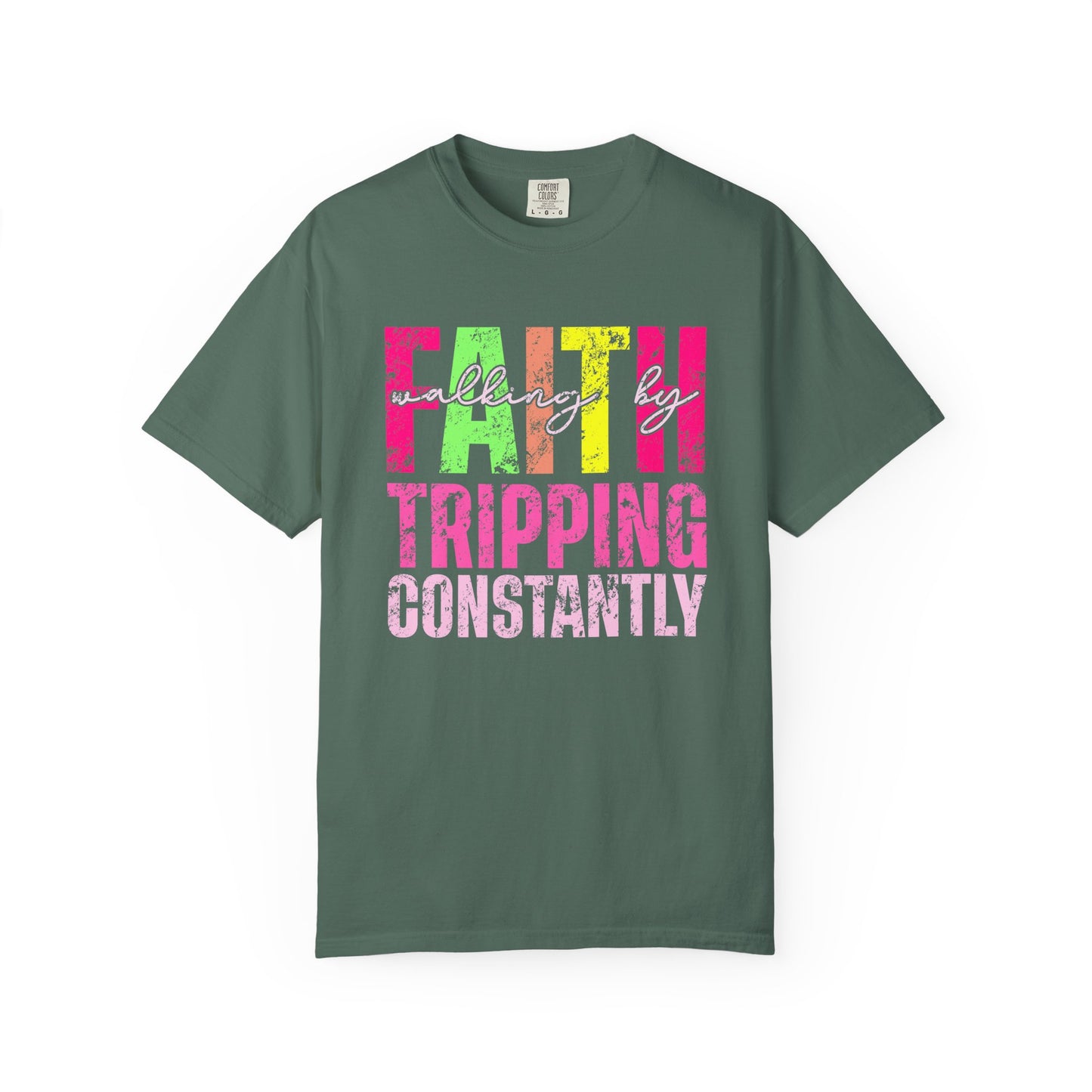 COMFORT COLORS - Faith Tripping Constantly T-Shirt — Christian Inspirational Graphic Tee