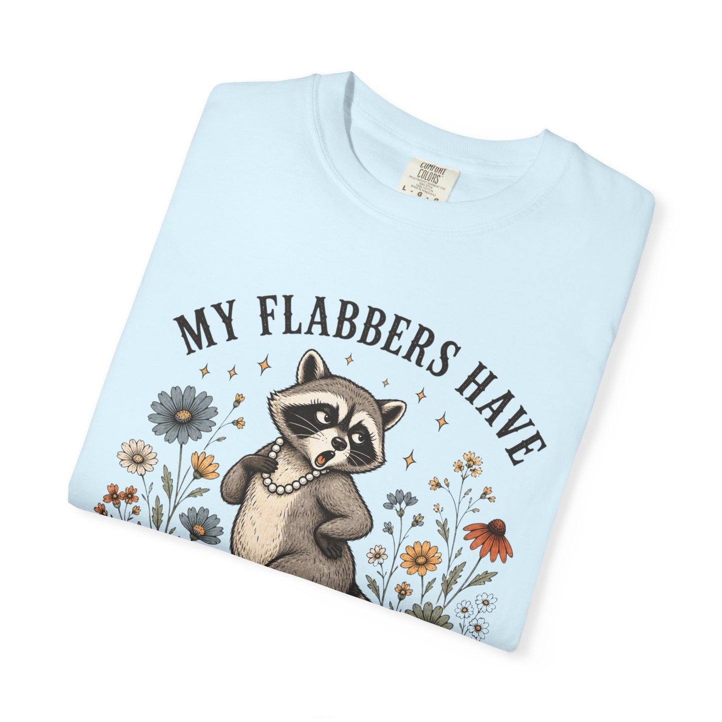 COMFORT COLOR - Raccoon Floral Tee — "My Flabbers Have Been Gasted" Graphic T-Shirt