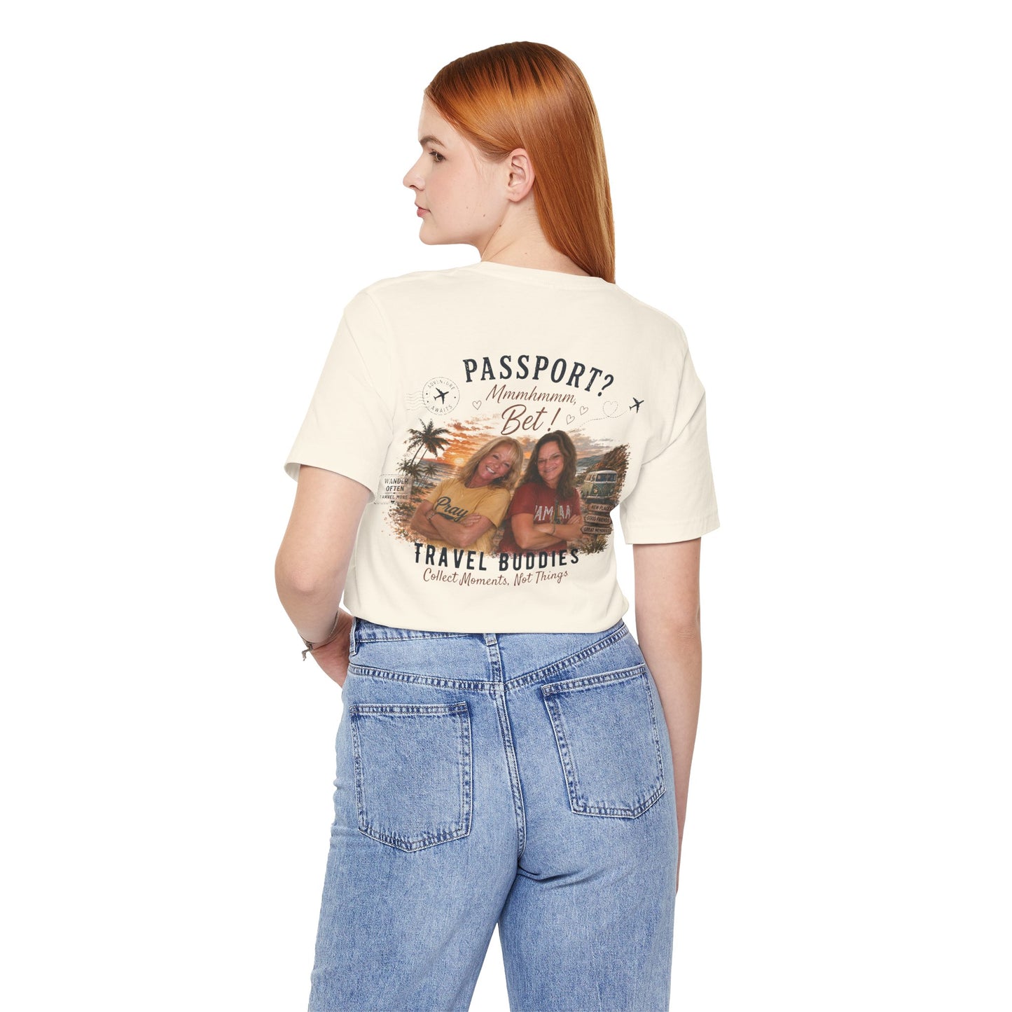 ** SPECIAL ORDER - RHONDA FREEMAN ** Travel Buddies Tee — Passport? Mmmhhhmm Bet! Graphic T‑Shirt for Women & Friends