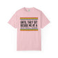 COMFORT COLORS - Softball Game T-Shirt – "People Think I'm Nice Until They Sit Beside Me at a Softball Game"