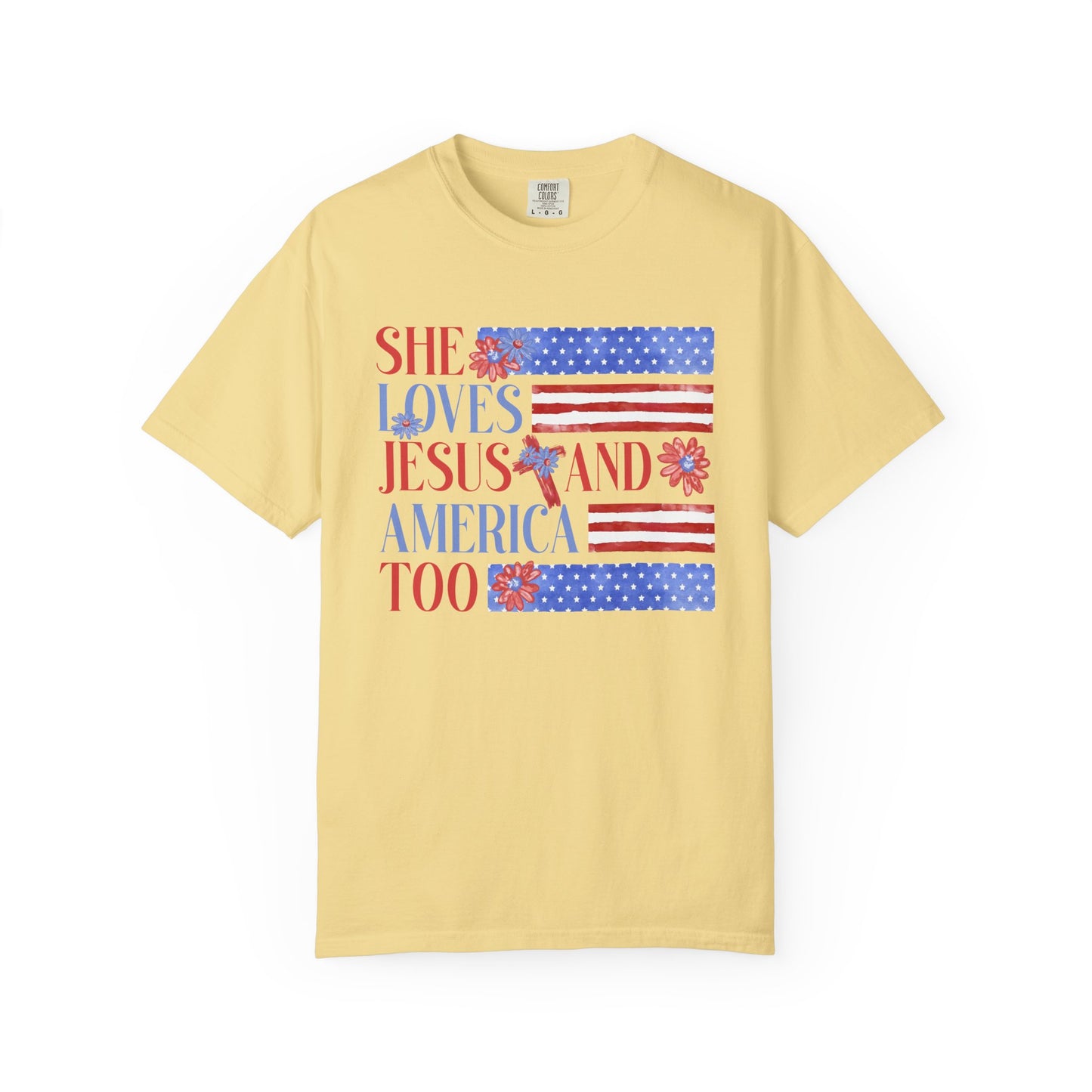 COMFORT COLORS - She Loves Jesus and America Too T-Shirt — Patriotic Christian Tee for Women (July 4th)