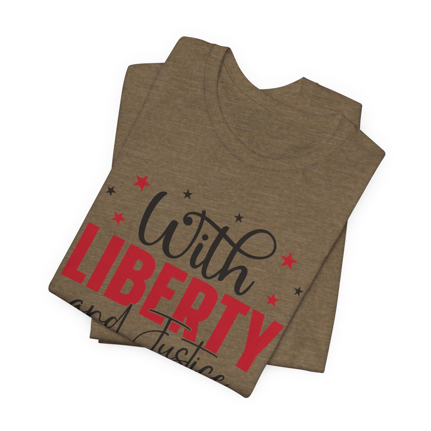 BELLA CANVAS - Liberty and Justice For All T-Shirt — Patriotic Fourth of July Tee