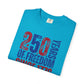 COMFORT COLORS - 250 Years of Freedom Since 1776 T-Shirt — Patriotic Fourth of July Tee