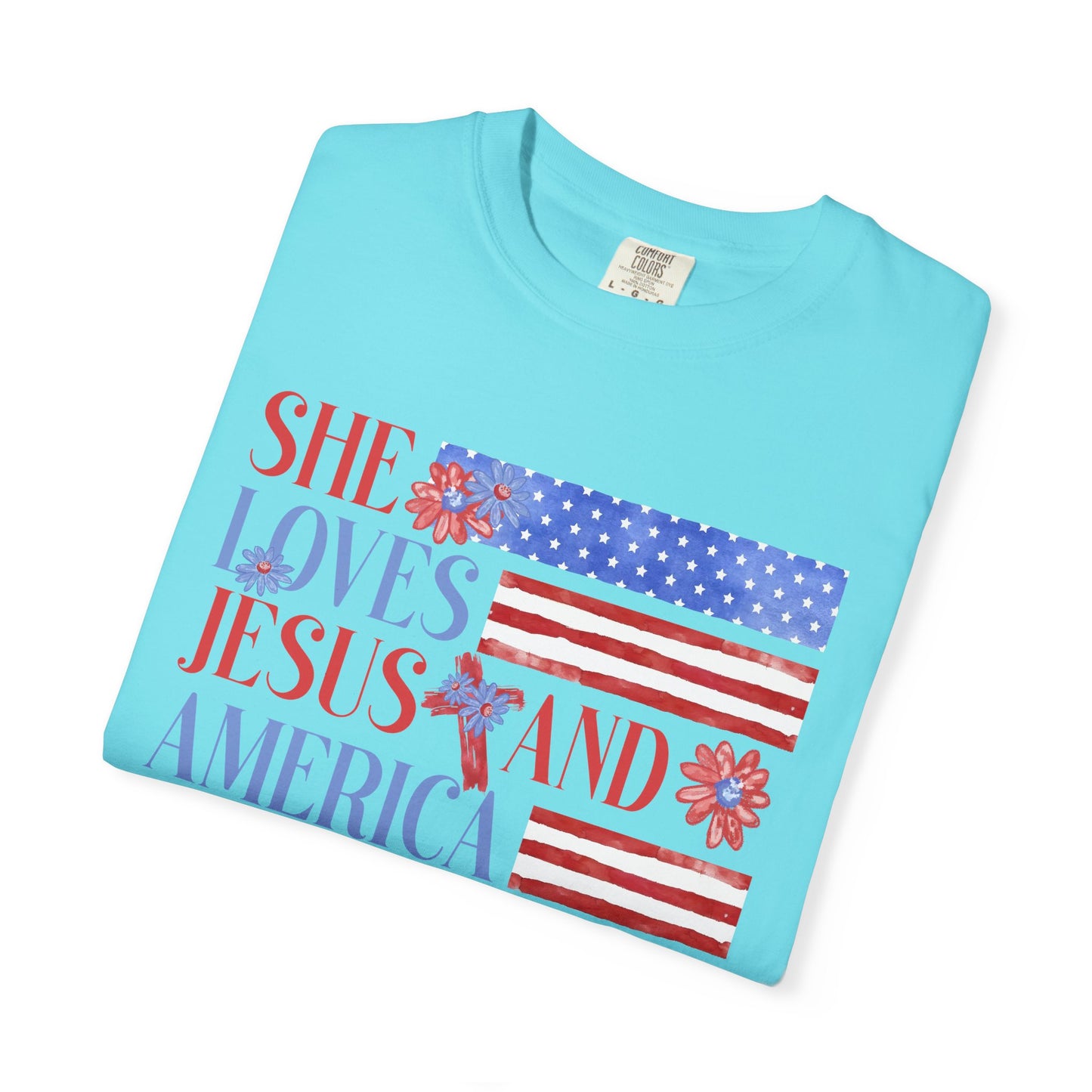 COMFORT COLORS - She Loves Jesus and America Too T-Shirt — Patriotic Christian Tee for Women (July 4th)