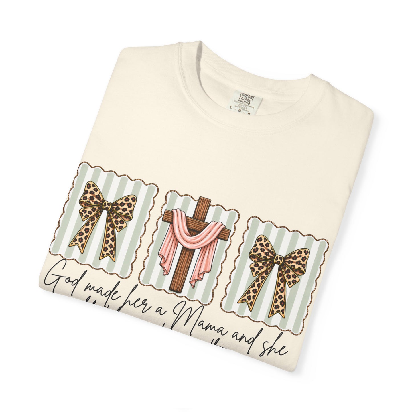 COMFORT COLORS - Graphic T-Shirt — "God Made Me a Mom and She Wouldn’t Have It Any Other Way" Gift Tee