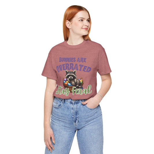 BELLA CANVAS - Stay Feral Raccoon Tee — "Bunnies Are Overrated" Cute Easter Graphic Shirt