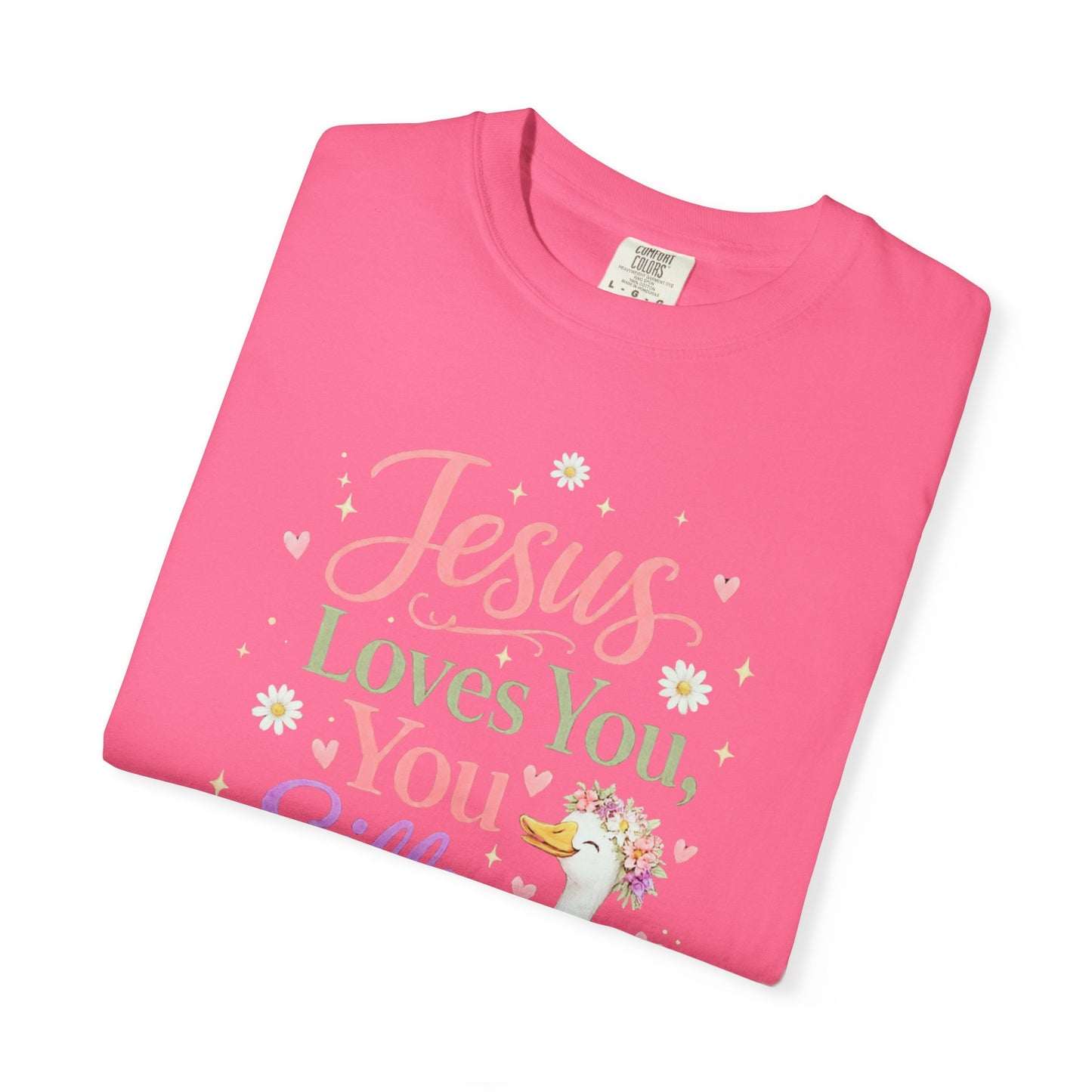 COMFORT COLORS - Jesus Loves You Silly Goose T-Shirt — Cute Christian Graphic Tee