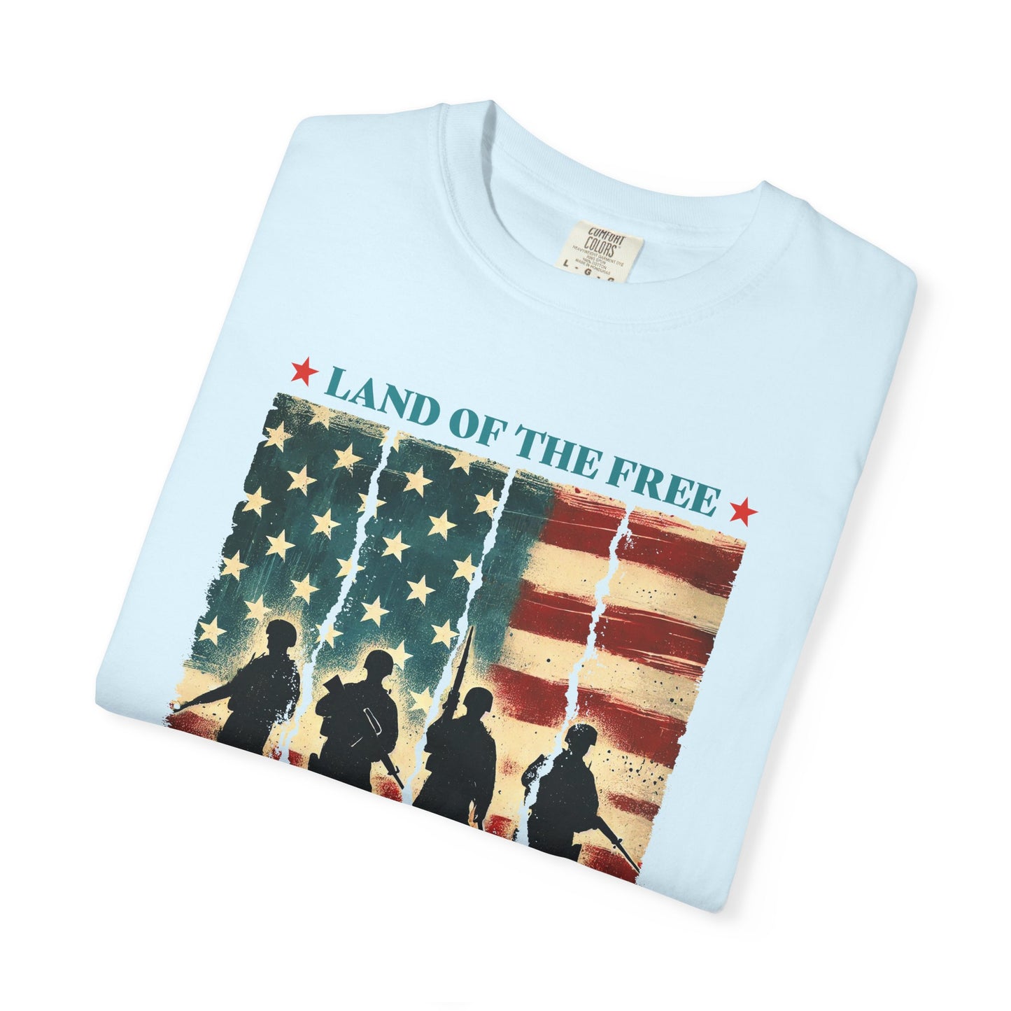COMFORT COLORS - Veteran Tribute T-Shirt — "Land of the Free Because of the Brave" Patriotic Tee