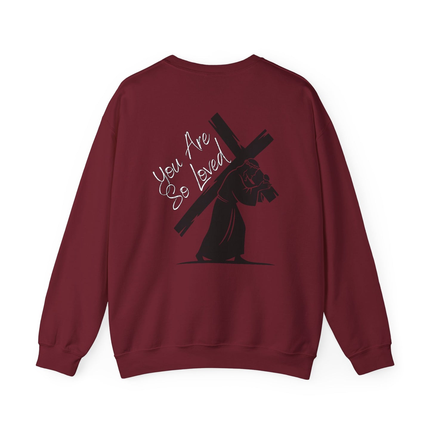 YOU ARE SO LOVED WHITE FONT ADULT SWEATSHIRT
