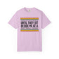 COMFORT COLORS - Softball Game T-Shirt – "People Think I'm Nice Until They Sit Beside Me at a Softball Game"
