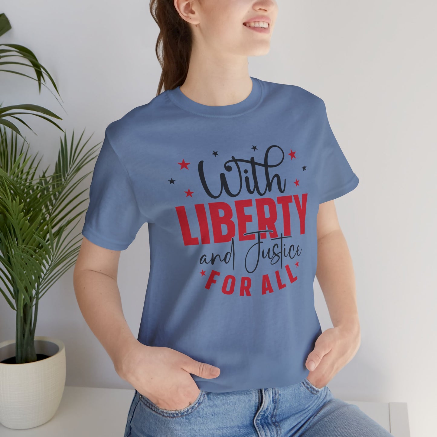 BELLA CANVAS - Liberty and Justice For All T-Shirt — Patriotic Fourth of July Tee